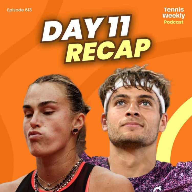 cover art for Roland-Garros Day 11: Sabalenka meltdown, Cobolli vs Arnaldi + Berrettini heartbreak