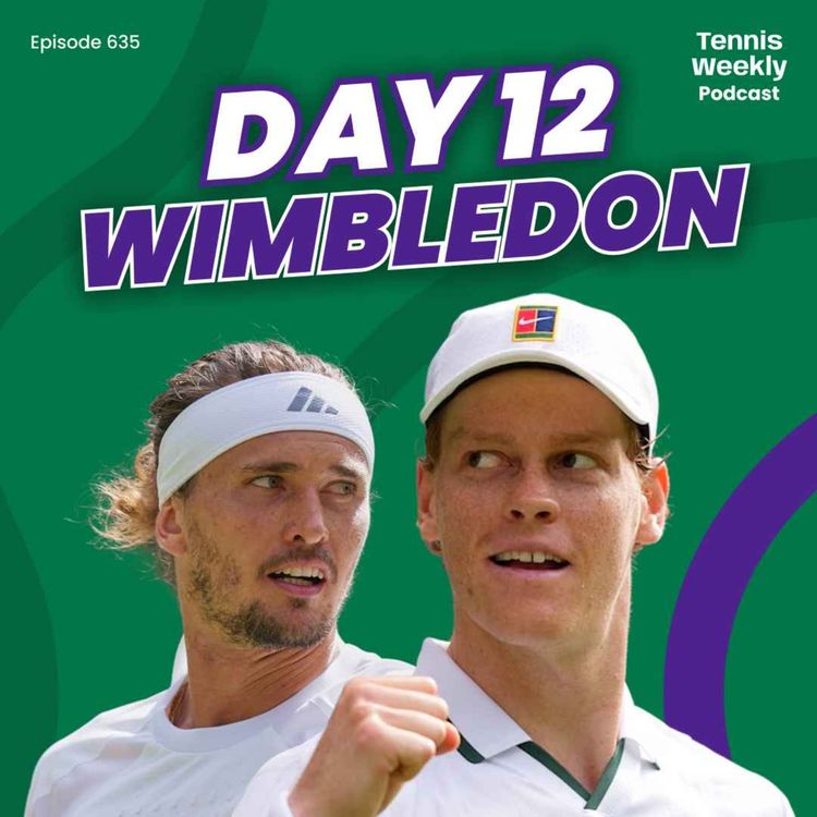 cover art for Wimbledon Day 12 - Sinner gets Djokovic revenge, Zverev ends Fery run to make back to back slam finals