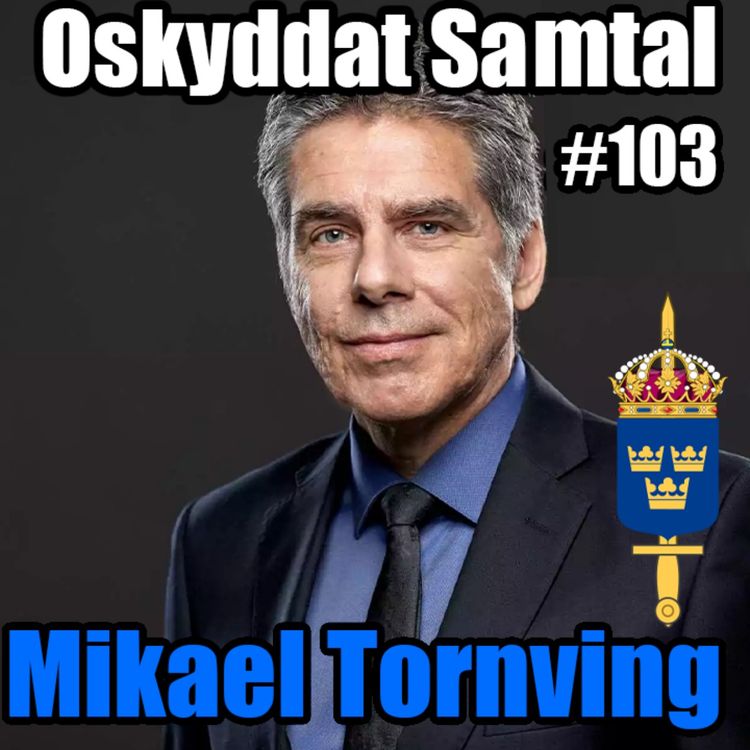 cover art for 103. Krig, Bistånd & Johan Falk - Mikael Tornving