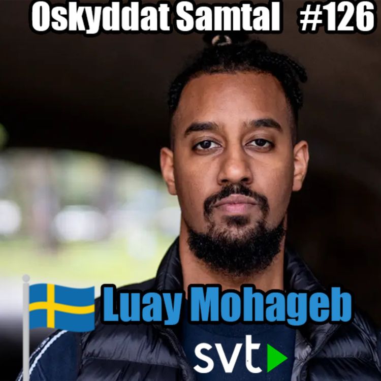 cover art for 126. Massmigration, Polisen & GW i SVT - Luay Mohageb