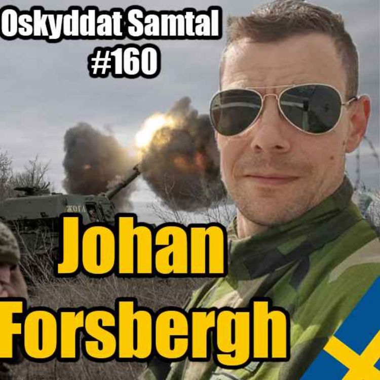 cover art for 160. Försvaret, Pride & Putin - Militären Johan Forsberg