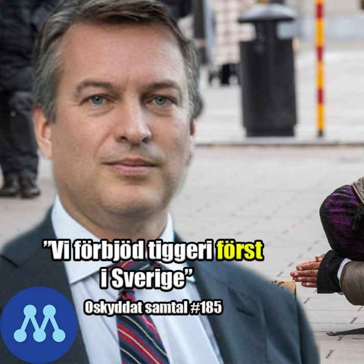 cover art for 185. Tiggeriförbud, Tvångsblandning & Skatt - Daniel Källenfors (M)
