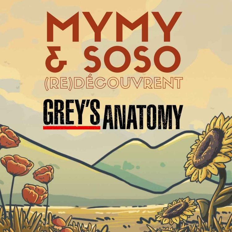 cover art for Mymy & Soso (re)découvrent Grey's Anatomy