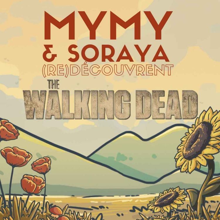 cover art for Mymy & Soso (re)découvrent The Walking Dead