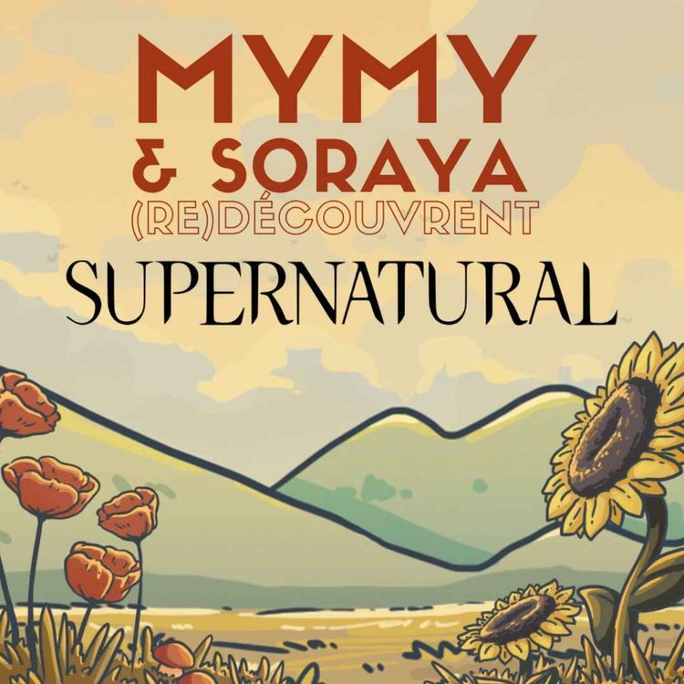 cover art for Mymy & Soso (re)découvrent Supernatural