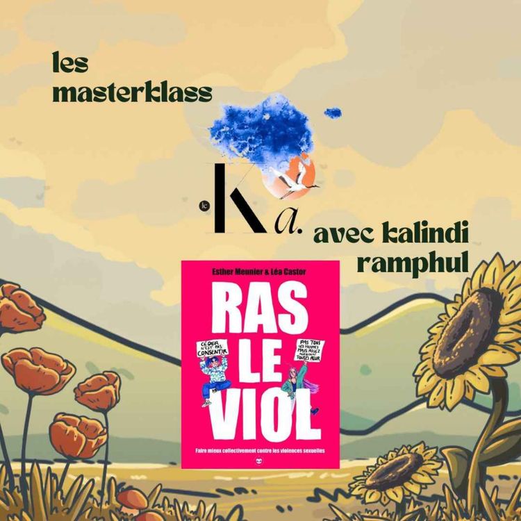 cover art for Comment créer une BD féministe, avec Kalindi Ramphul, Esther Meunier & Léa Castor