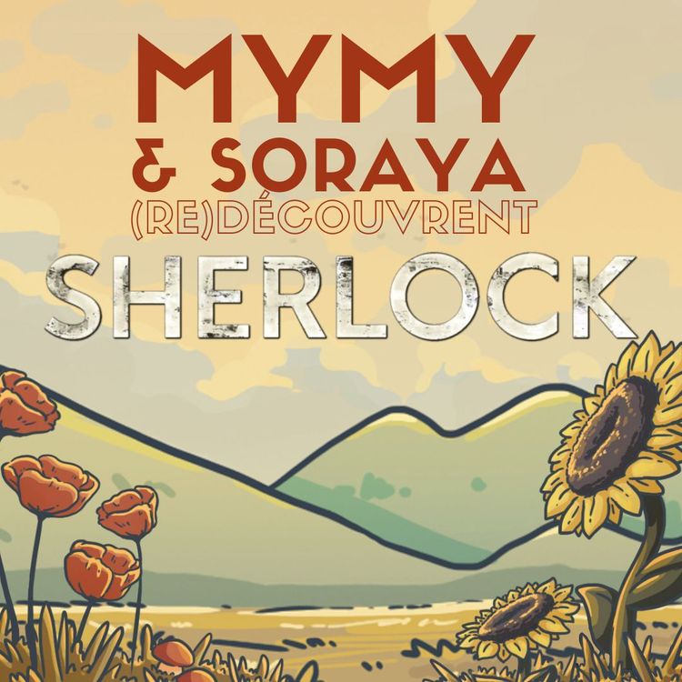 cover art for Mymy & Soso (re)découvrent Sherlock (BBC)