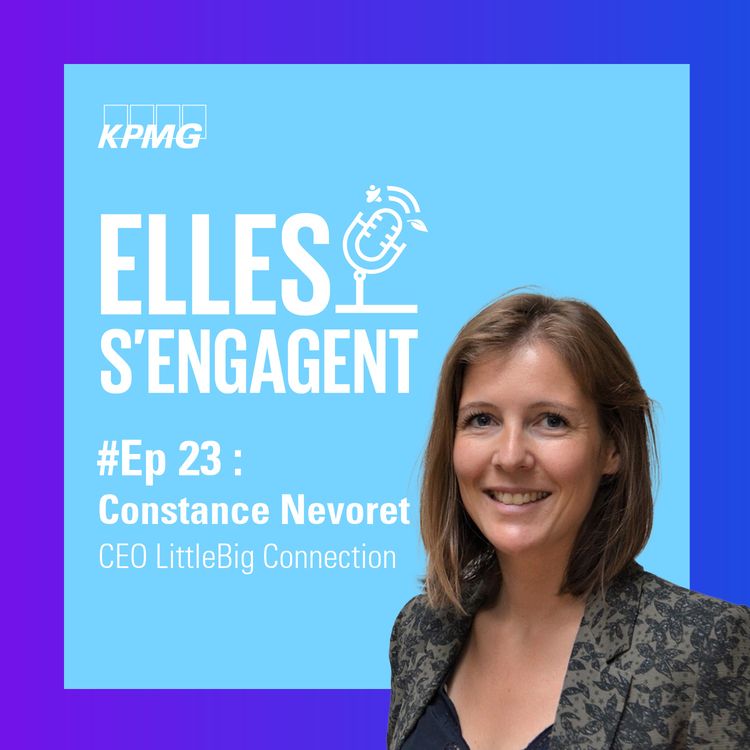 cover art for #23 Constance Nevoret Pionnière de l'engagement durable chez LittleBig Connection