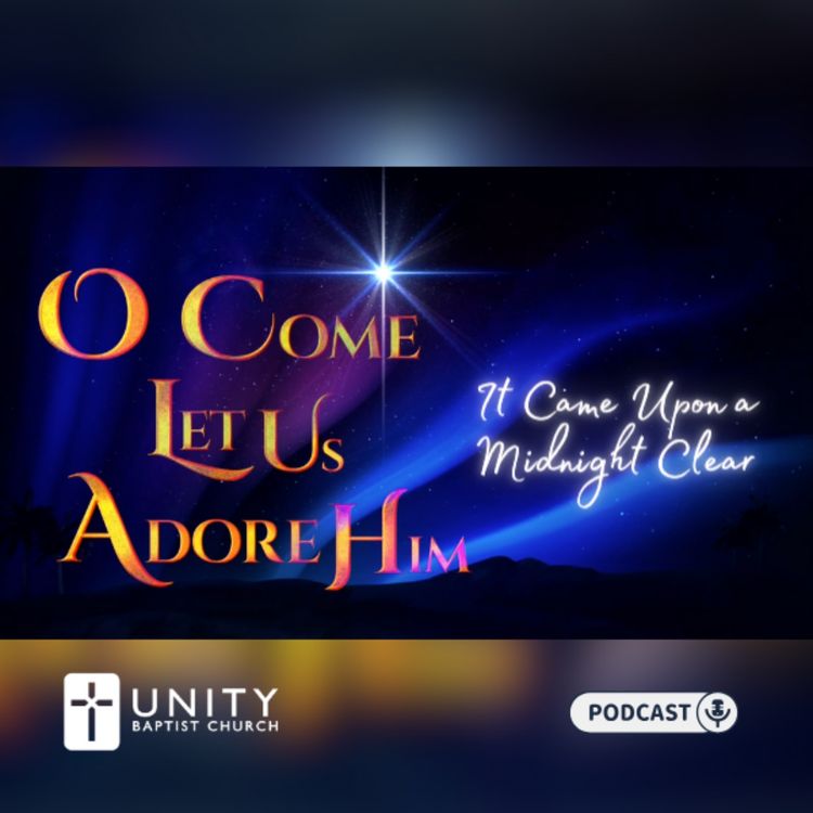 cover art for O Come Let Us Adore Him: It Came Upon a Midnight Clear