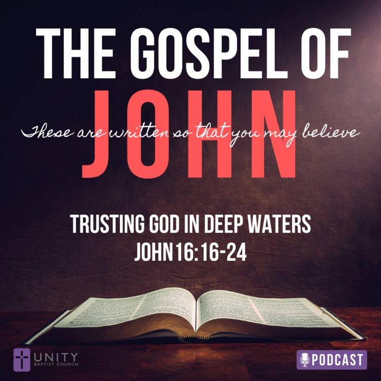 cover art for The Gospel of John Series: Trusting God in Deep Waters