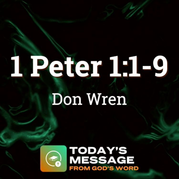 cover art for Special Guest: Don Wren 1 Peter 1:1-9