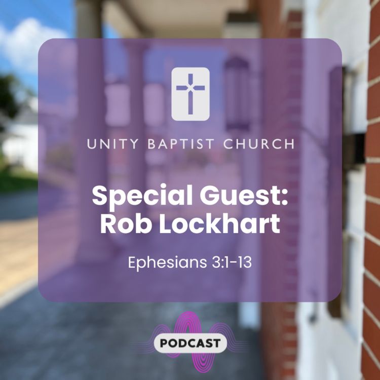 cover art for Special Guest: Rob Lockhart Ephesians 3:1-13