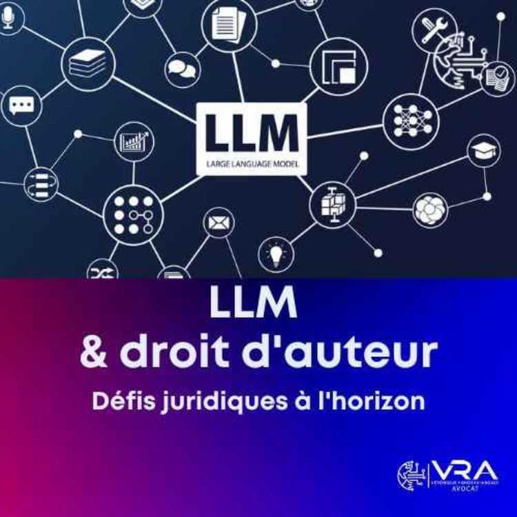 cover art for LLM et droit d'auteur - Défis juridiques à l'horizon