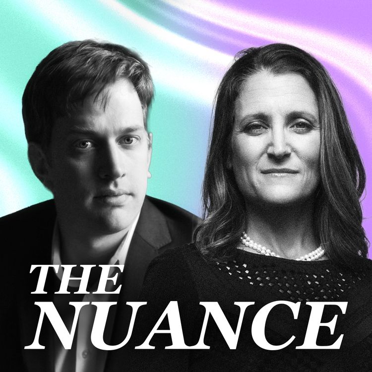 cover art for Chrystia Freeland: The Nuance Interview, Live This Weekend in Toronto