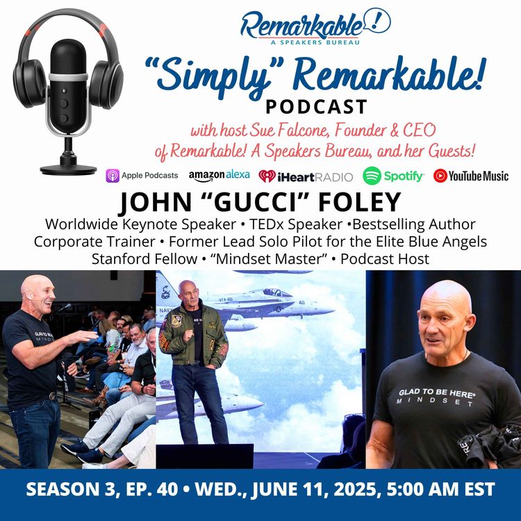 cover art for “Simply” Remarkable! & encore guest, John “Gucci” Foley, “Mindset Master”