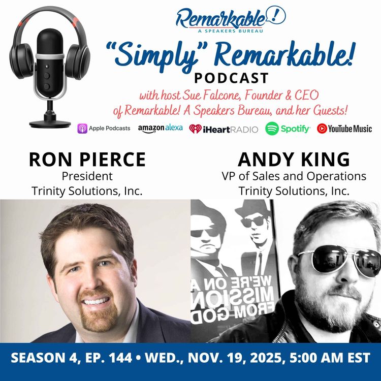 cover art for “Simply” Remarkable! with host Sue Falcone & this week’s special guests, Ron Pierce & Andy King, Trinity Solutions Inc.