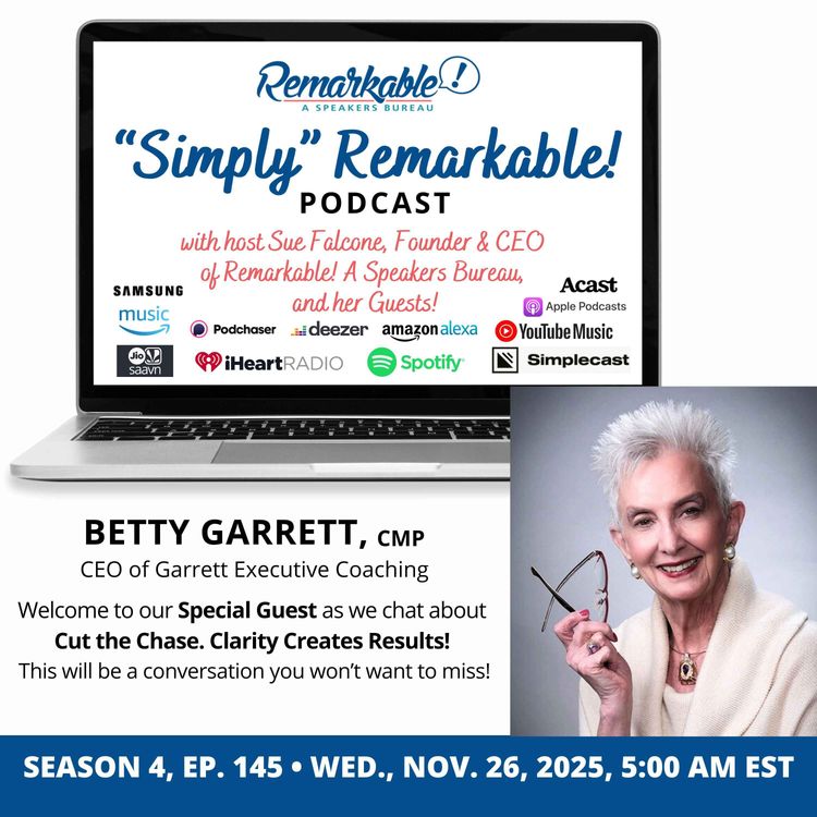 cover art for “Simply” Remarkable! & special guest, Betty Garrett, CMP, Garrett Executive Coaching
