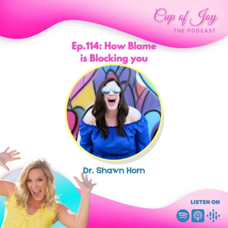 cover art for 114: How blame is blocking you?