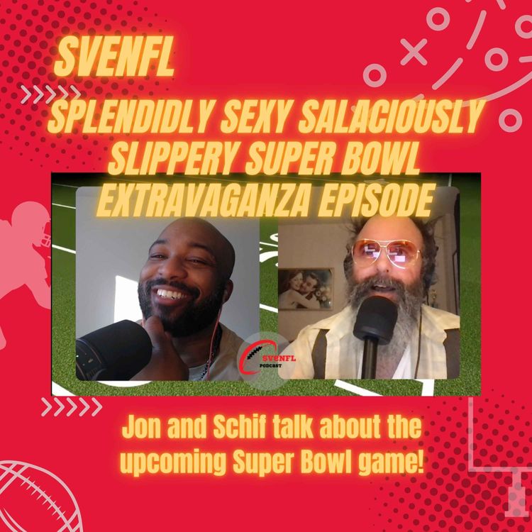 cover art for SveNFL Splendidly Sexy Salaciously Slippery Super Bowl Extravaganza Episode