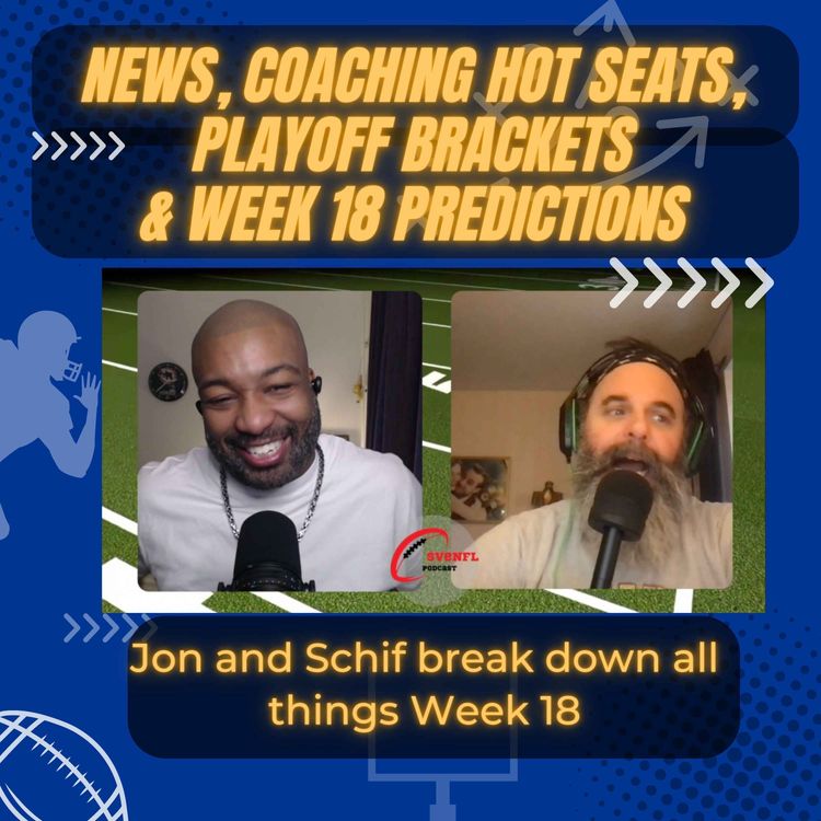 cover art for News, Coaching Hot Seats, Playoff Brackets & Week 18 Predictions