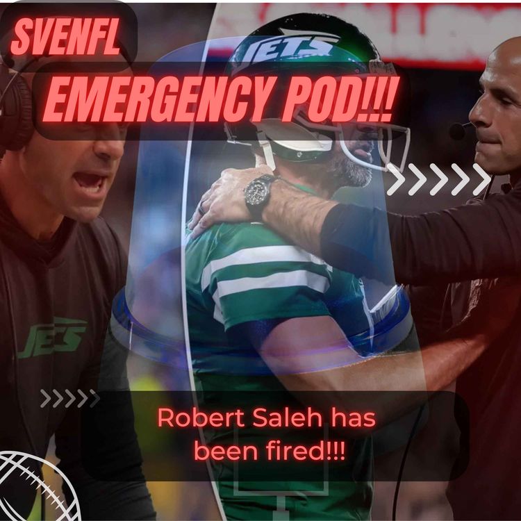 cover art for SveNFL EMERGENCY POD!!! Robert Saleh Has Been Fired