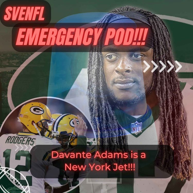 cover art for SveNFL EMERGENCY POD!!! Davante Adams is a New York Jet!