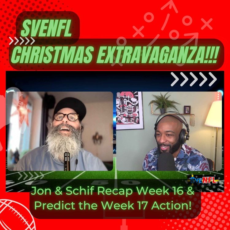 cover art for SveNFL 2024 Christmas Extravaganza!!!: Week 16 Reactions & Week 17 Predictions