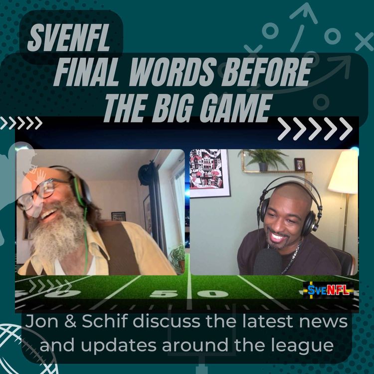 cover art for SveNFL Final Thoughts Before Super Bowl LIX