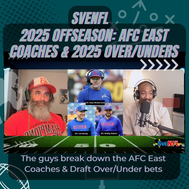 cover art for SveNFL 2025 Offseason: AFC East Coaches & 2025 Over/Under Predictions