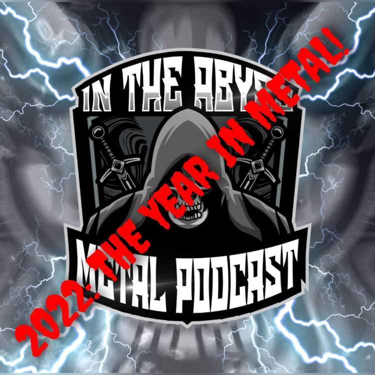 cover art for Episode 31 - 2022: The Year In Metal  