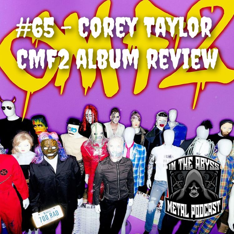 cover art for #65 - Corey Taylor, CMF2 Album Review