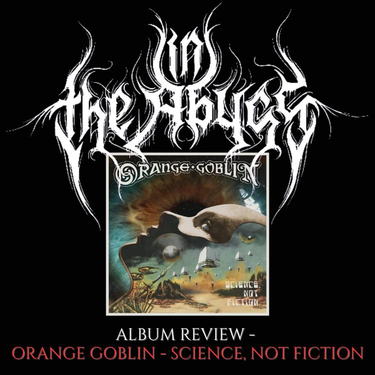 cover art for Album Review - Orange Goblin - Science, Not Fiction
