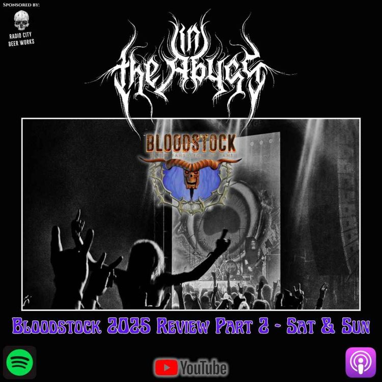 cover art for BLOODSTOCK 2025 REVIEW - Part 2: Saturday & Sunday