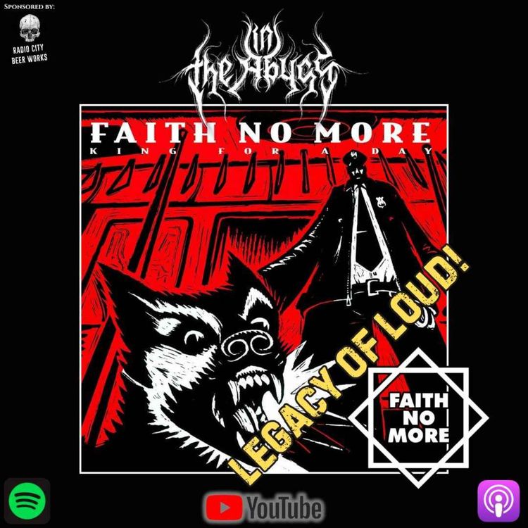 cover art for Legacy Of Loud: FAITH NO MORE - KING FOR A DAY, FOOL FOR A LIFETIME
