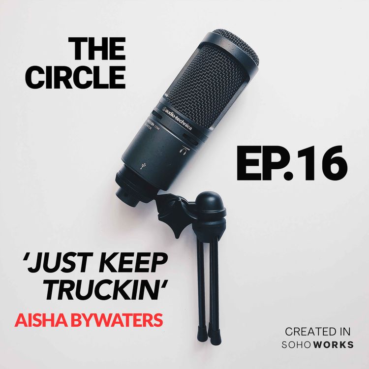 cover art for Ep16: Just Keep Truckin' w/ AISHA BYWATERS