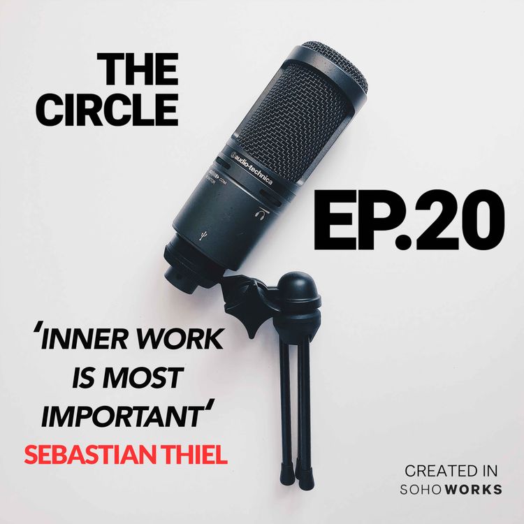 cover art for Ep20: Inner Work Is Most Important w/ SEBASTIAN THIEL