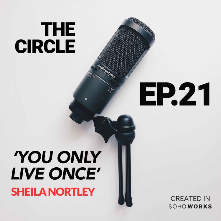 cover art for Ep21: You Only Live Once w/ SHEILA NORTLEY