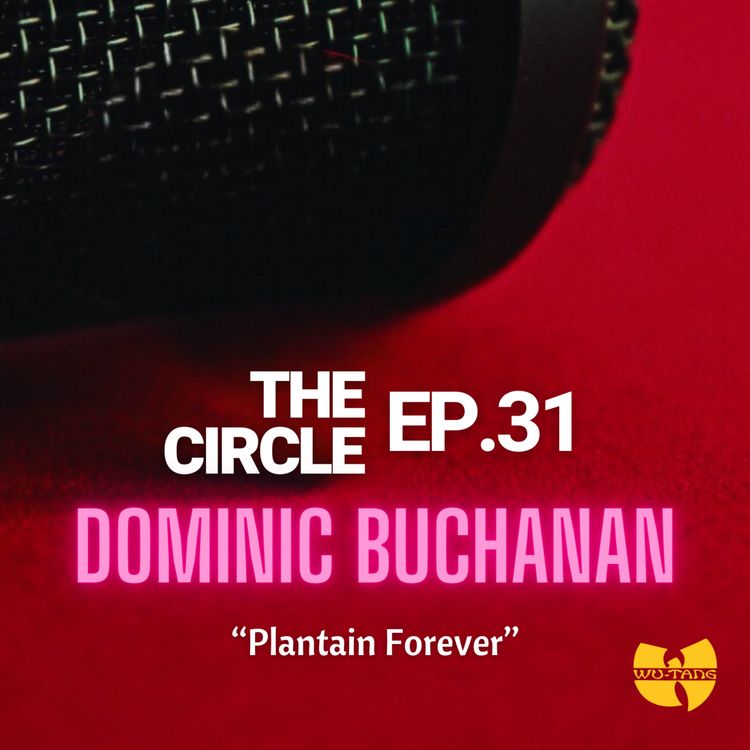 cover art for Ep31: Plantain Forever w/ DOMINIC BUCHANAN