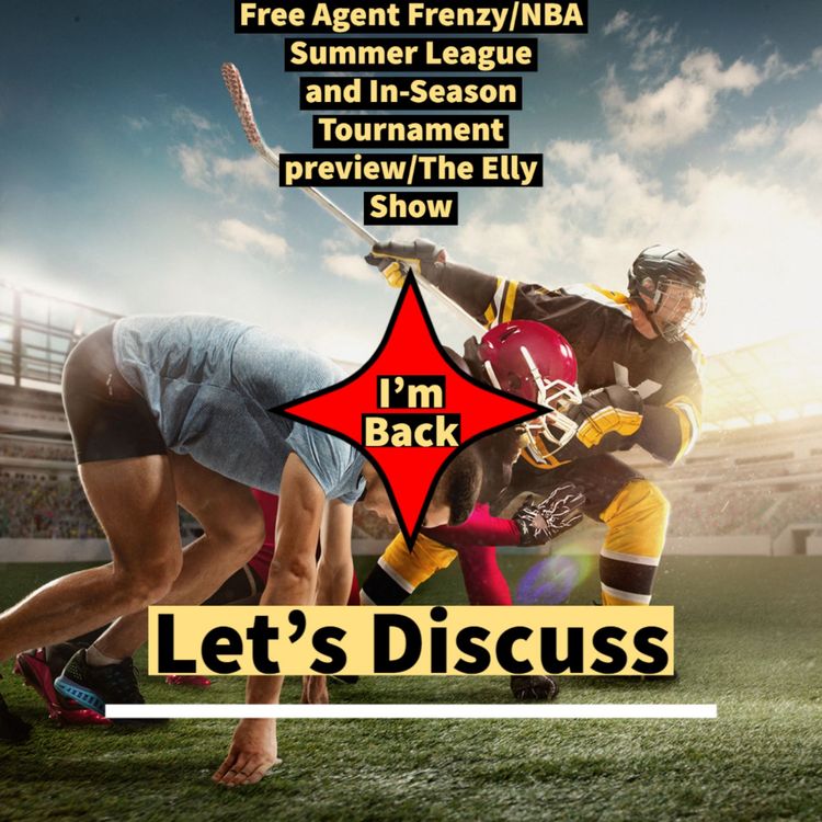 cover art for Free Agent Frenzy/NBA Summer League and In-Season Tournament preview/The Elly Show