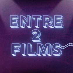 cover art for ENTRE 2 FILMS