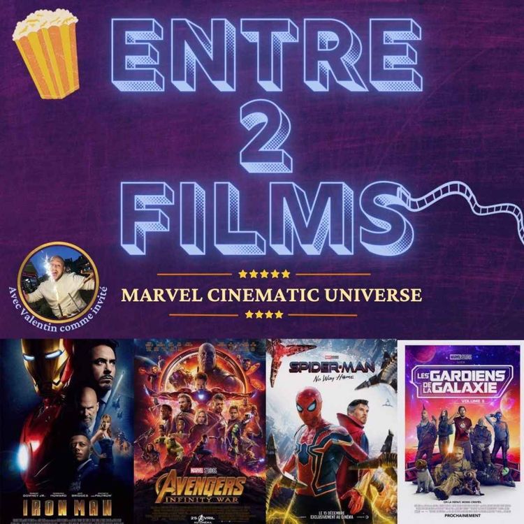 cover art for Entre 2 Films #11 - Le Marvel Cinematic Univers (MCU)