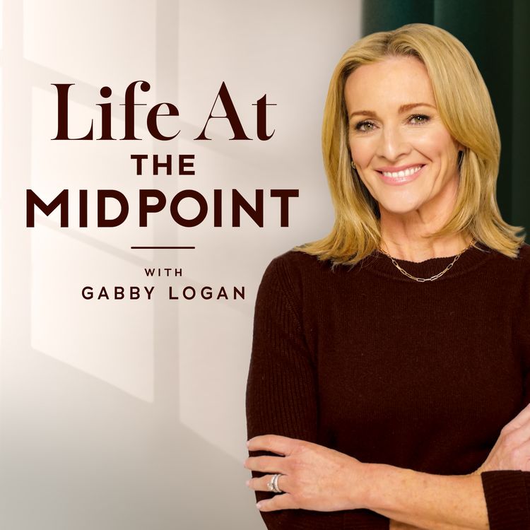 cover art for Life At The Midpoint with Gabby Logan