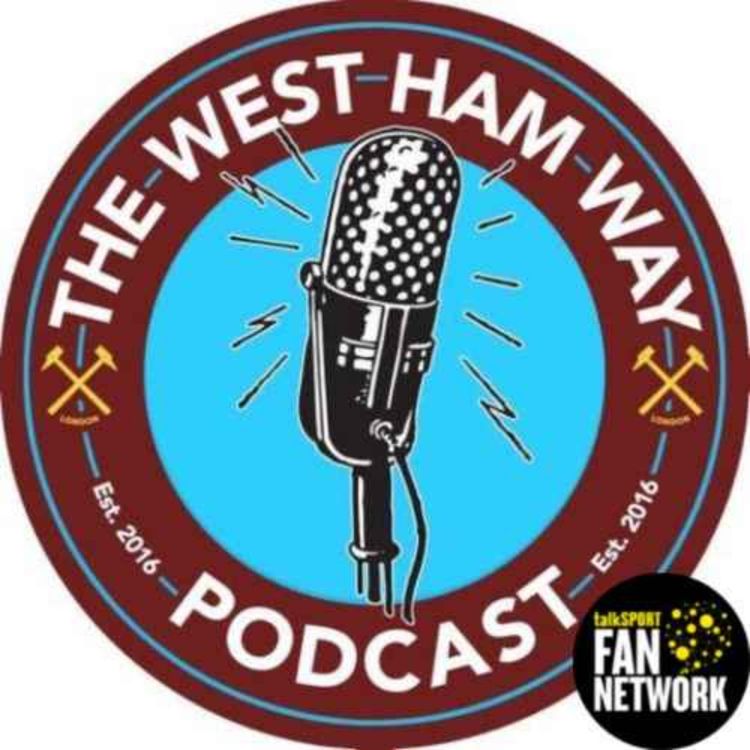 cover art for The West Ham Way Podcast - 4th February 2025