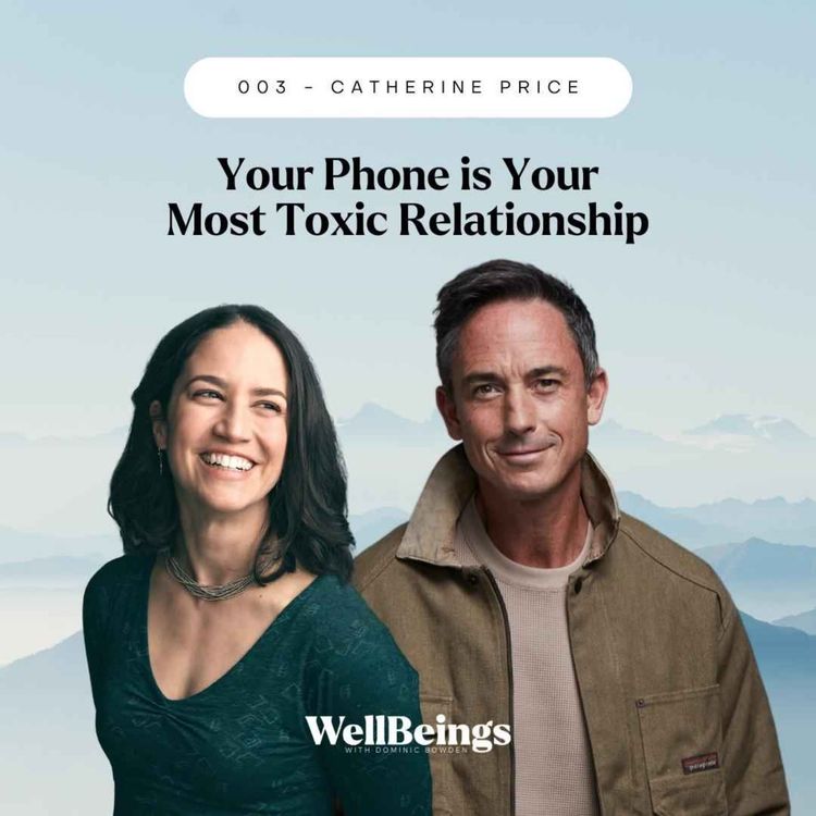 cover art for Catherine Price - Your Phone Is Your Most Toxic Relationship