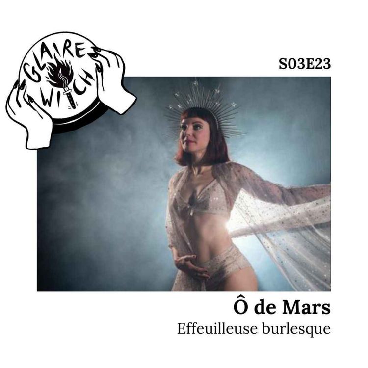 cover art for GW S03E23 - Ô de Mars, effeuilleuse burlesque