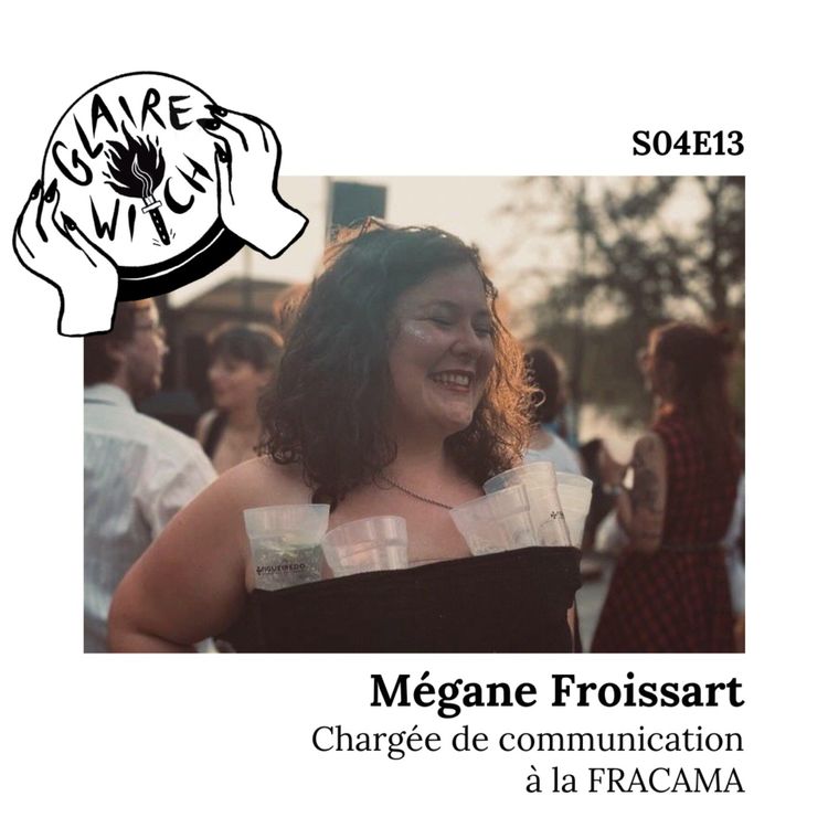 cover art for GW S04E13 - Mégane Froissart, chargée de communication à la Fracama