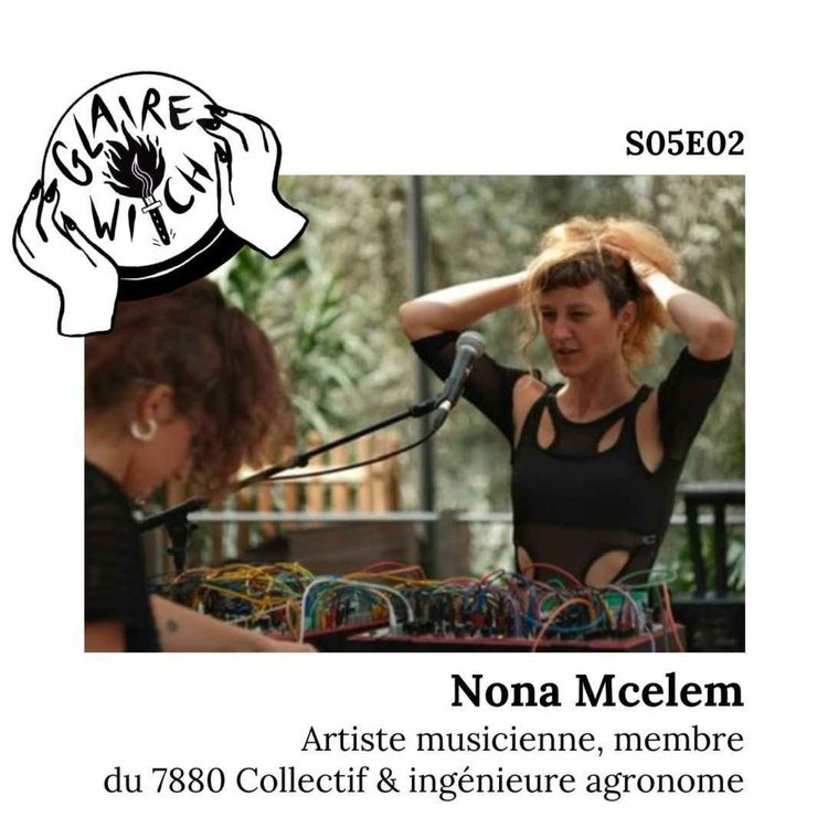 cover art for GW S05E02 - Nona Mcelem, artiste musicienne, membre du 7880 Collectif & ingénieure agronome