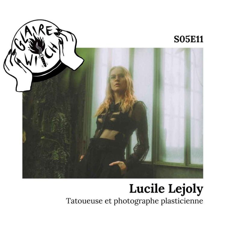 cover art for GW S05E11 - Lucile Lejoly : tatoueuse et photographe plasticienne