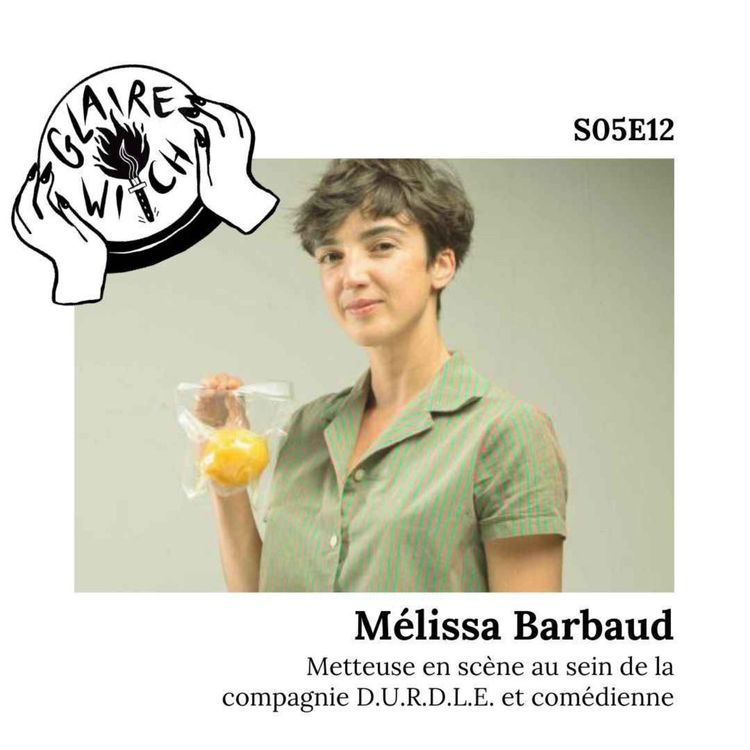 cover art for GW S05E12 - Mélissa Barbaud : metteuse en scène et comédienne