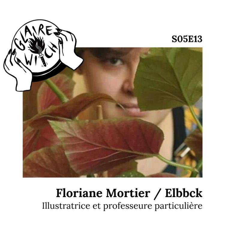 cover art for GW S05E13 - Floriane Mortier / Elbbck : illustratrice et professeure particulière